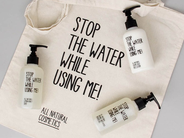 STOP THE WATER WHILE USING ME!