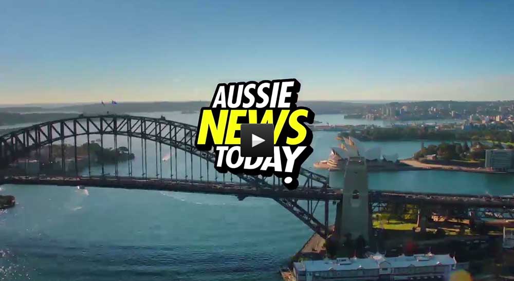 AUSSIE NEWS TODAY