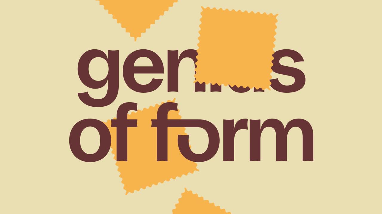 GENIUS OF FORM AND SUBSTANCE